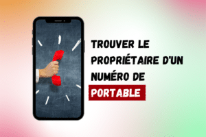 trouver le proprietaire dun numero de portable